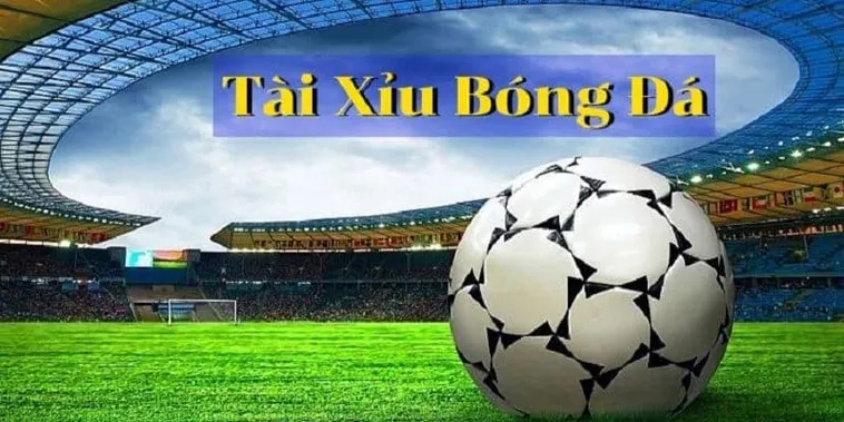Phương Pháp Soi Kèo Tài Xỉu Bóng Đá Hiệu Quả Dựa Trên Các Số Liệu Thật